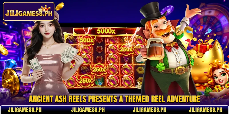 Ancient Ash Reels presents a themed reel adventure