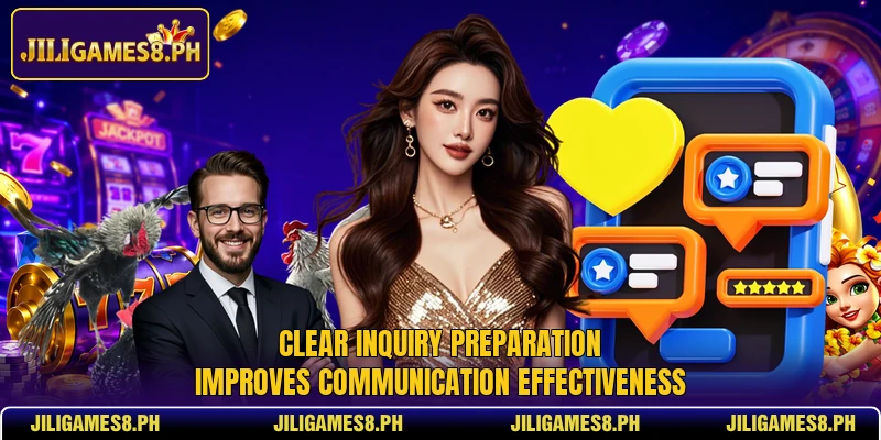 Clear inquiry preparation improves communication effectiveness