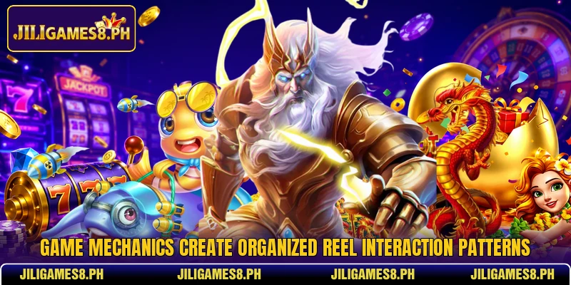 Game mechanics create organized reel interaction patterns