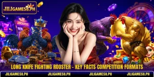 Long Knife Fighting Rooster - Key Facts Competition Formats