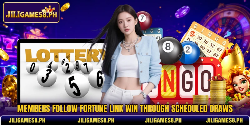 Members follow Fortune Link Win through scheduled draws