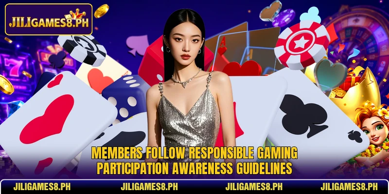 Members follow Responsible Gaming participation awareness guidelines