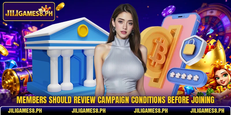 Members should review campaign conditions before joining