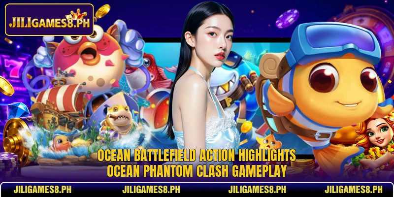Ocean battlefield action highlights Ocean Phantom Clash gameplay