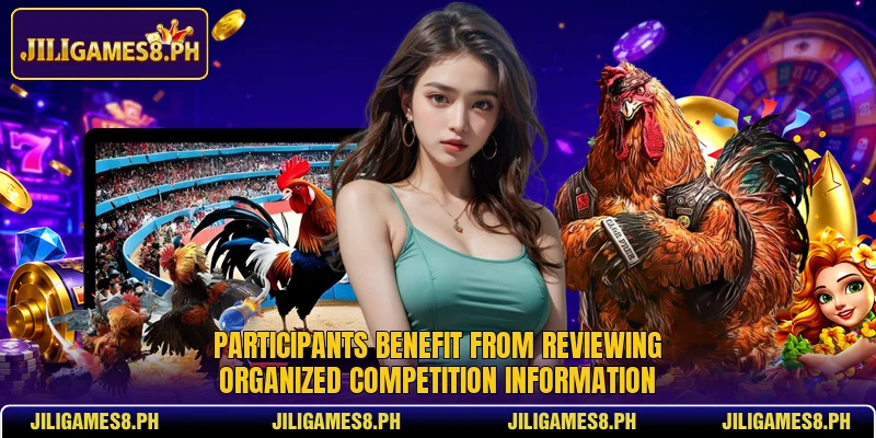 Participants benefit from reviewing organized competition information