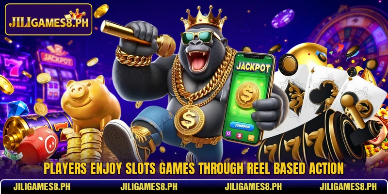 Players enjoy slots games through reel based action