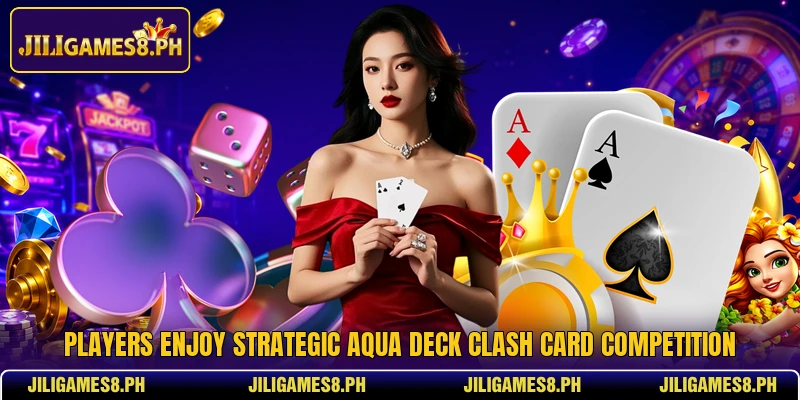 Players enjoy strategic Aqua Deck Clash card competition