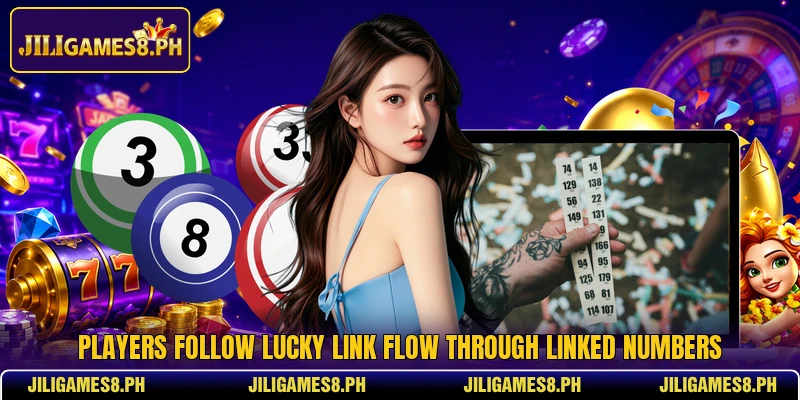 Players follow Lucky Link Flow through linked numbers