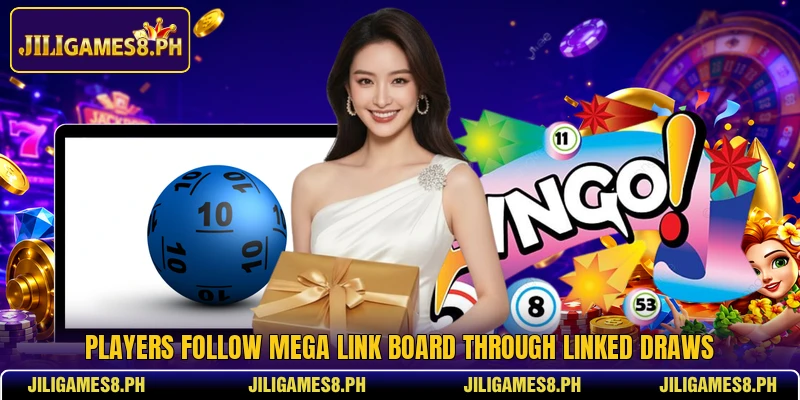 Players follow Mega Link Board through linked draws