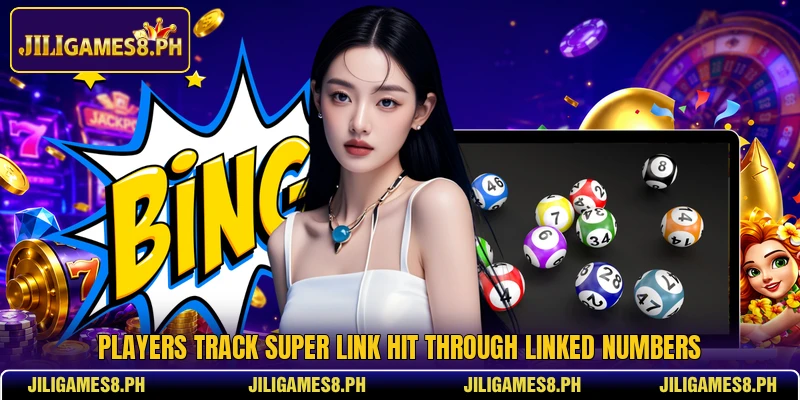Players track Super Link Hit through linked numbers