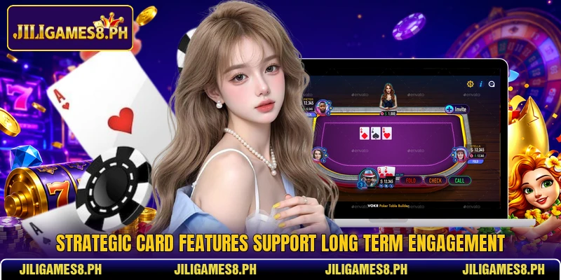 Strategic card features encourage lasting player interest