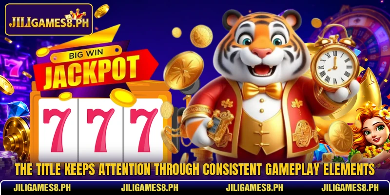The title keeps attention through consistent gameplay elements