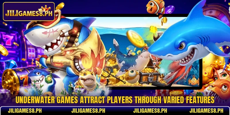Underwater games attract players through varied features